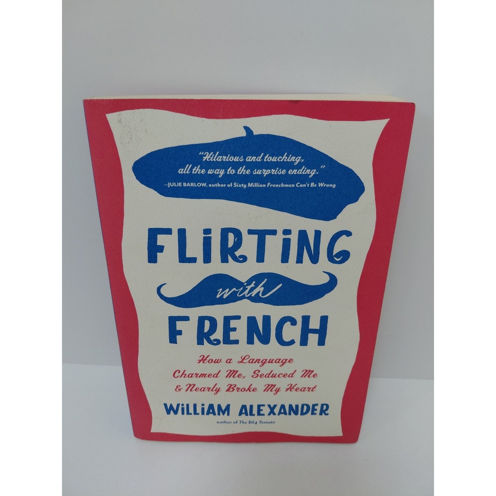 Flirting with French William Alexander Paperback Language Learning Memoir